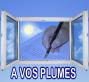 A vos plumes